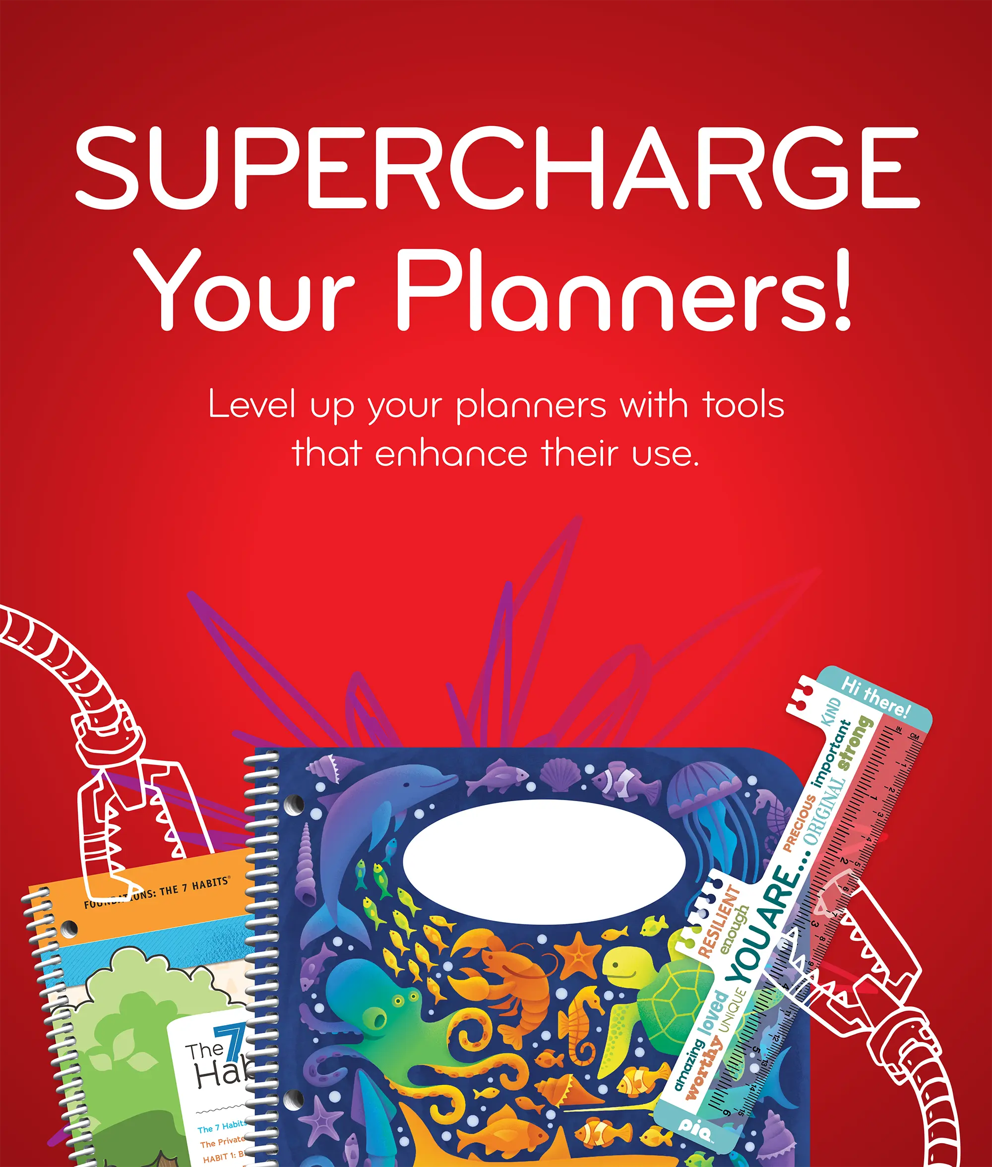 SUPERCHARGE Your Planners! Level up your planners with tools that enhance their use.